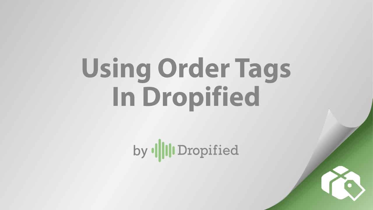 using order tags in dropified